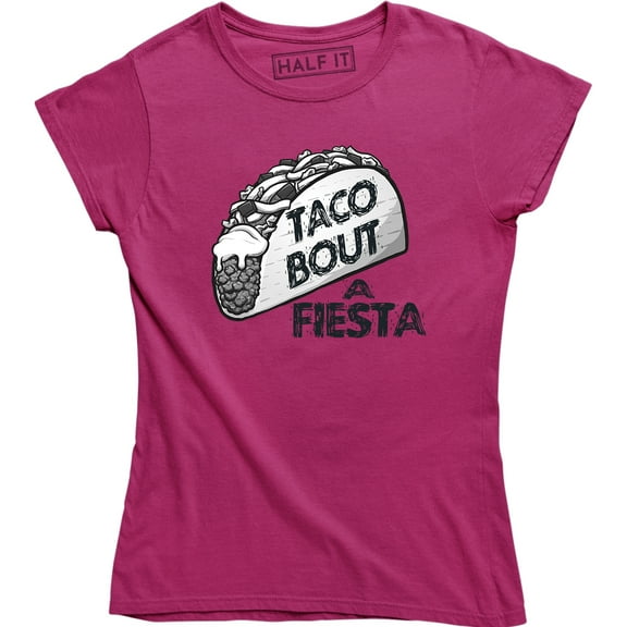 Womens Taco Bout A Fiesta Mexican Food Cinco De Mayo-party T-Shirt