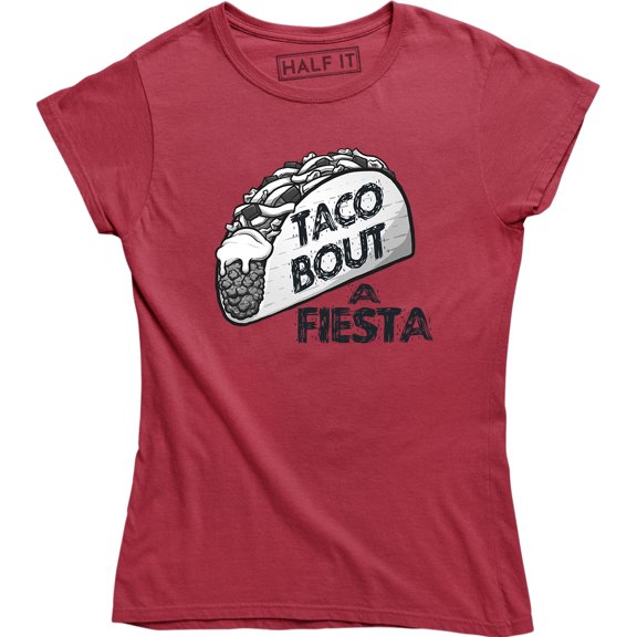 Womens Taco Bout A Fiesta Mexican Food Cinco De Mayo-party T-Shirt