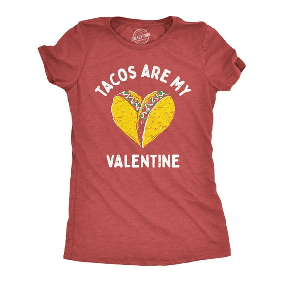 Womens  Tacos Are My Valentine T Shirt Sarcastic Valentines Day Graphic Tee for Ladies Womens Graphic Tees