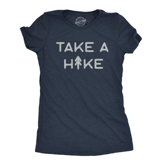 Womens Take A Hike T Shirt Funny Outdoor Adventure Camping Graphic Tee Womens Graphic Tees