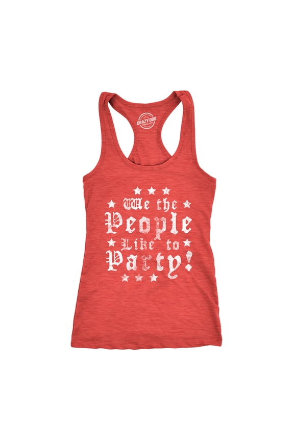 Womens Tank We The People Like to Party Tanktop Funny 4th of July Drinking Tee for Ladies