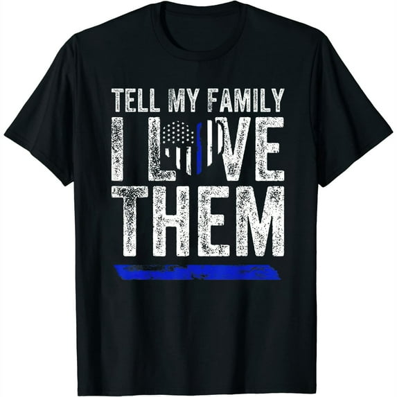 Womens Tell My Family I Love Them Police Officer American Flag T-Shirt Black 2XL