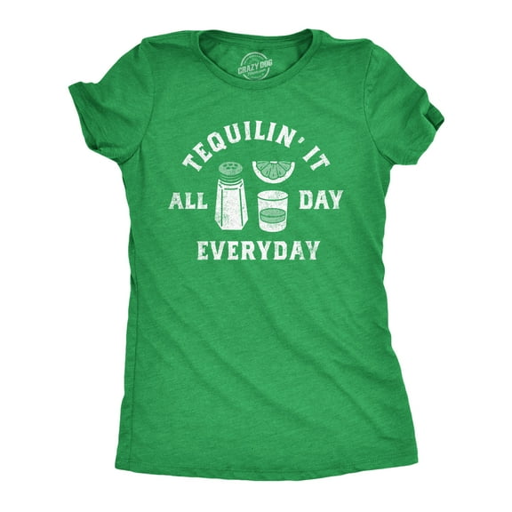 Womens Tequilin It All Day Everyday T Shirt Funny Drinking Partying Tequila Shot Lovers Tee for Ladies Womens Graphic Tees