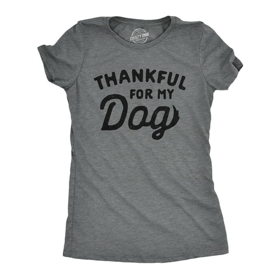 Womens Thankful for My Dog T Shirt Funny Cute Pet Puppy Thanksgiving Graphic Tee Womens Graphic Tees