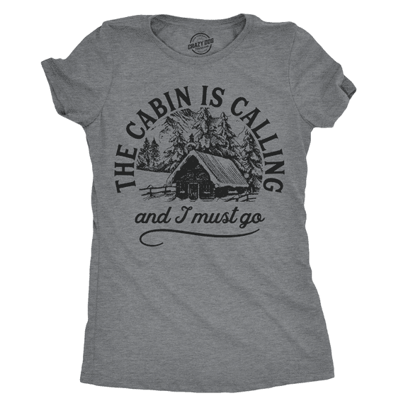 Womens The Cabin Is Calling and I Must Go T Shirt Cute Outdoors Camping Tee for Ladies Womens Graphic Tees