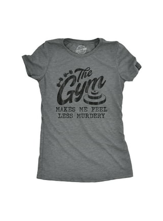 https://i5.walmartimages.com/seo/Womens-The-Gym-Makes-Me-Feel-Less-Murdery-T-Shirt-Funny-Sarcastic-Work-Out-Exercise-Graphic-Tee-Dark-Heather-Grey-M-Womens-Graphic-Tees_695539c3-d387-47dc-9ab4-91eb06ed40c5.a87f5010cd30283c1947a5f7ce279b80.jpeg?odnHeight=432&odnWidth=320&odnBg=FFFFFF