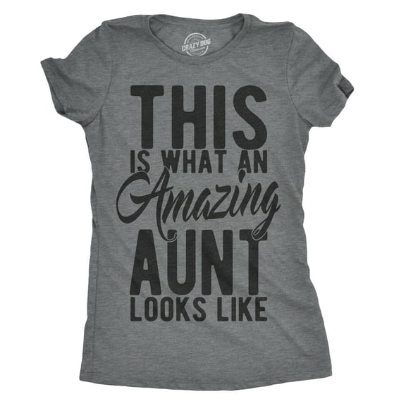 Womens This Is What An Amazing Aunt Looks Like T shirt Funny Family Tee for Ladies Womens Graphic Tees