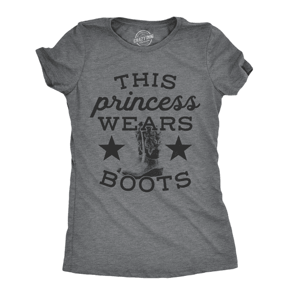 Womens This Princess Wears Boots T Shirt Funny Country Music Tee for Ladies Womens Graphic Tees