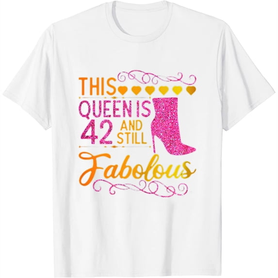 Womens This Queen Ind 42 And Look Fabulous 42Nd Birthday T-Shirt White Large