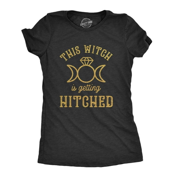 Womens This Witch Is Getting Hitched T Shirt Funny Halloween Wedding Bride Tee Womens Graphic Tees