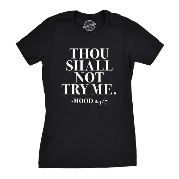 Womens Thou Shall Not Try Me T Shirt Funny Sarcastic Sassy Tee for Ladies Womens Graphic Tees