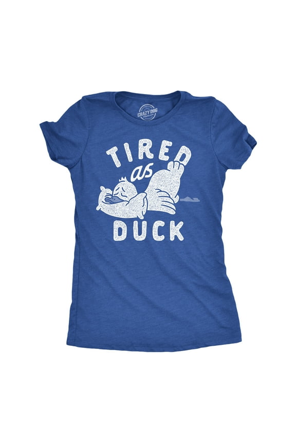 Womens Tired As Duck Funny T Shirts Sarcastic Animal Graphic Tee for Ladies Womens Graphic Tees