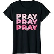 Womens Top Pray Pray Pray | Pray On it Pray Over it Pray Through it Crew neck T-Shirt