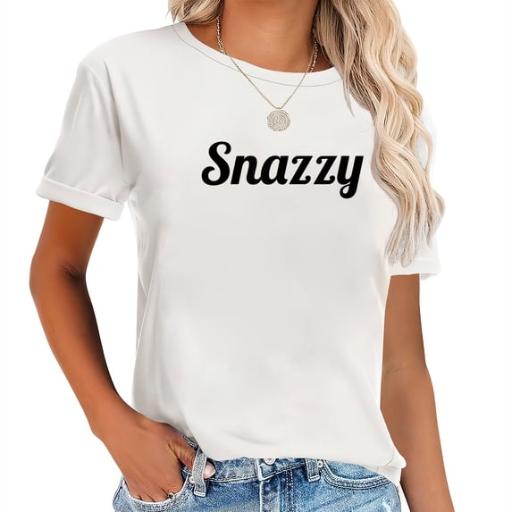 Womens Top That Says - SNAZZY - on it | Funny Graphic T-Shirt Black