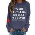 thumbnail image 1 of Womens Tops It’s Not Easy The Best Wife T Shirt Funny Wife Sweatshirt Marriage Anniversary Shirt Married From Husband Blouses For Women, 1 of 4