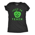 thumbnail image 1 of Womens Trick Or Teach T Shirt Funny Halloween School Teacher Tee Womens Graphic Tees, 1 of 9