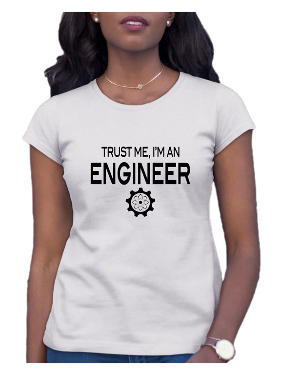 Womens Trust Me I'm An Engineer T-Shirt