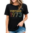thumbnail image 1 of Womens Tshirt 50th Birthday Gift Vintage 1973 Remembrance 50 Years Old Casual Short Sleeve Tops Black 3X-Large, 1 of 4