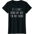 thumbnail image 1 of Womens Tshirt Funny Pet Animal Tee If I Can't Bring My Dog I'm Not Going Casual Short Sleeve Tops Black 2X-Large, 1 of 4