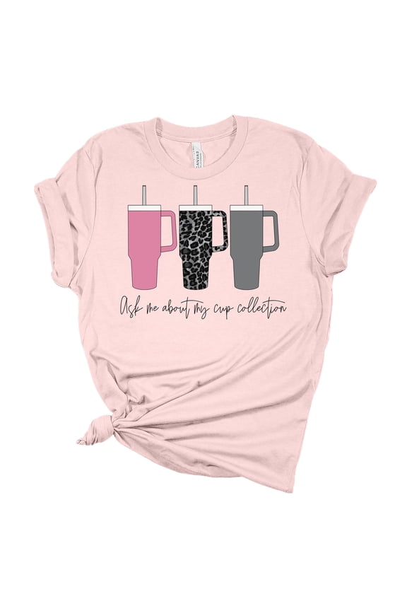 Womens Tumbler Tshirt Funny Ask About My Cup Collection Short Sleeve T-shirt-Soft Pink-small