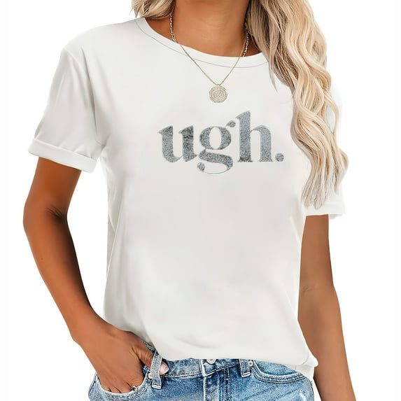 Womens Ugh. Tshirt Funny Sarcastic Eye Roll Graphic Novelty Vintage Tee
