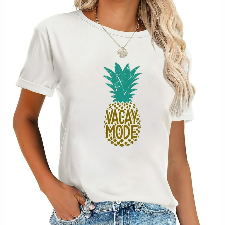 Vacay Mode T-Shirt Pineapple Vacation Tee Vacay Mode T-Shirt Pineapple Vacation Tee