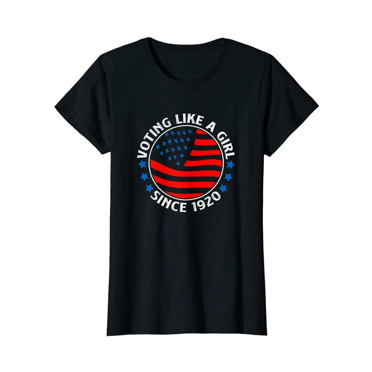 Voting Like A Girl Since 1920 Distressed Political T-Shirt Voting Like A Girl Since 1920 Distressed Political T-Shirt