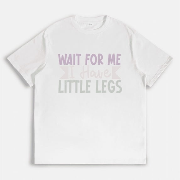 Womens Wait for Me I Have Little Legs Print Tops Humorous Sarcasm Graphic Tees Casual Short Sleeve T-shirts White,4XL