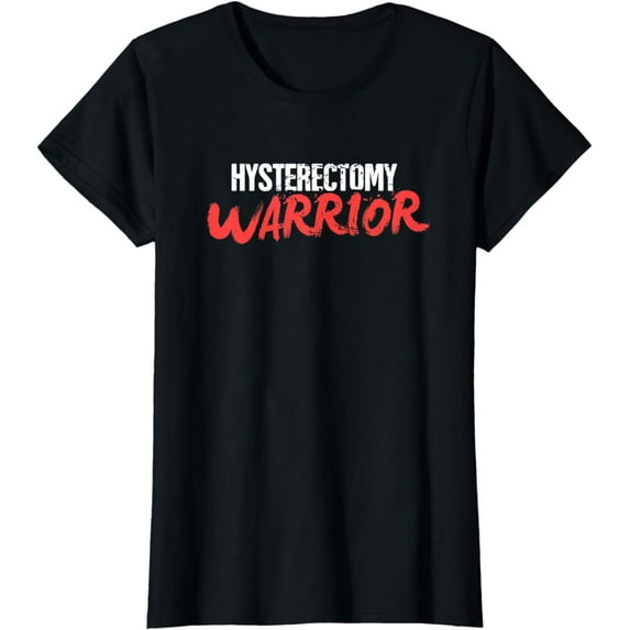 Womens Warrior - Funny Endometriosis / Uterus Hysterectomy T-Shirt