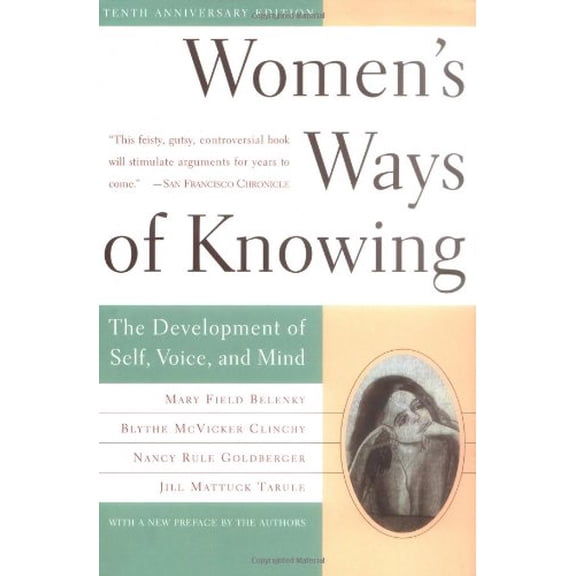 Pre-Owned Women's Ways of Knowing (10th Anniversary Edition): The Development of Self, Voice, and Mind