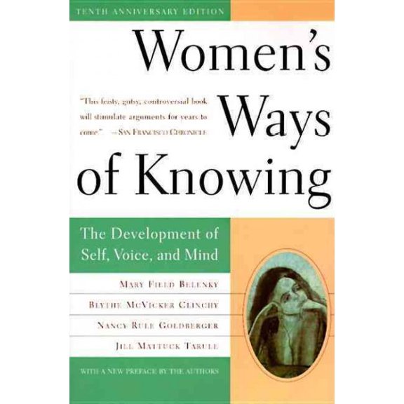 Pre-Owned Women's Ways of Knowing (10th Anniversary Edition): The Development of Self, Voice, and Mind