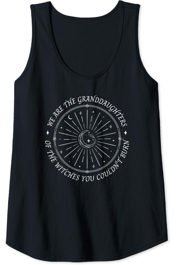 Womens We Are The Granddaughters Of The Witches You Couldn'T Burn Tank Top Size S-3XL