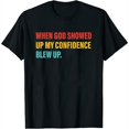 thumbnail image 1 of Womens When God Showed Up My Confidence Blew Up Apparel T-Shirt Black 2X-Large, 1 of 5