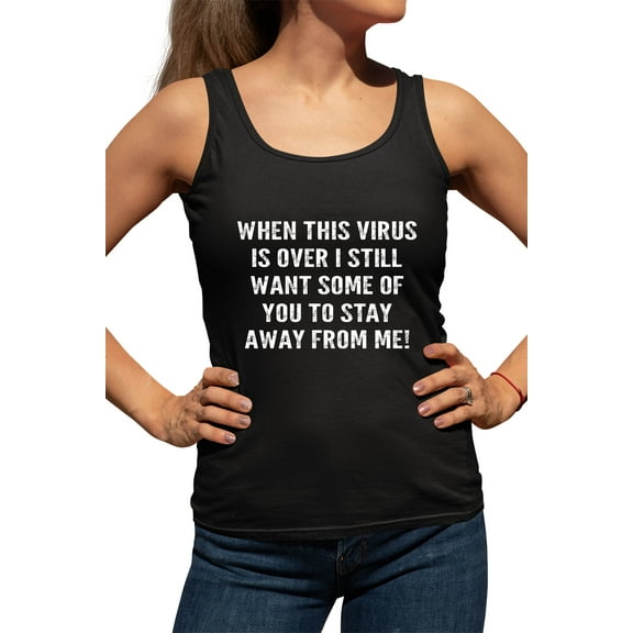 Womens When This Virus Is Over Stay Away From Me Funny 2020 Racerback Tank Top T-Shirt