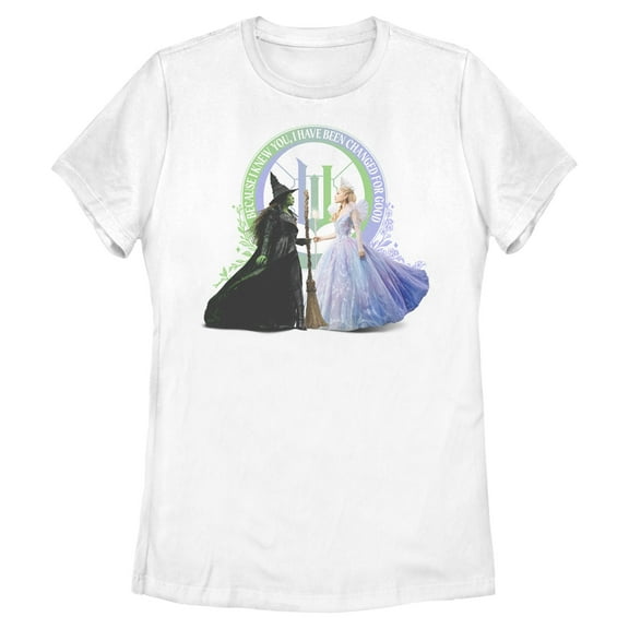 Womens Wicked: For Good Elphaba and Glinda I Have Been Changed T Shirt