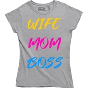 Womens Wife Mom Boss Funny I Am The Boss for Ladies for Mom T-Shirt