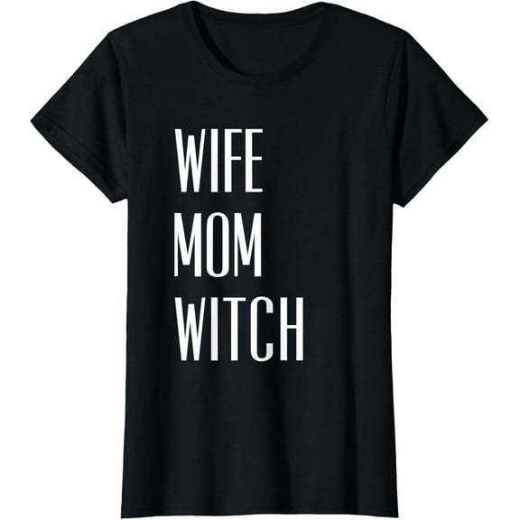 Womens Wife Mom Witch Shirt,100% That Witch Feeling Witchy Mama T-Shirt