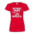 thumbnail image 1 of Womens Without Music Life Would B Flat Funny Music Lovers Deluxe Soft T-Shirt, 1 of 1