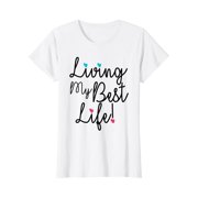 Womens Womens Living My Best Life T-Shirt