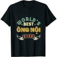 thumbnail image 1 of Womens World's Best Ong Noi Ever - Funny Vietnamese Grandpa T-Shirt Black, 1 of 5