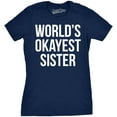 thumbnail image 1 of Womens World's Okayest Sister T Shirt Funny Sarcastic Siblings Tee for Ladies Womens Graphic Tees, 1 of 7