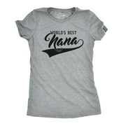 Womens Worlds Best Nana Funny Grandmother Family T shirt Womens Graphic Tees
