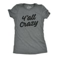 thumbnail image 1 of Womens Y'All Crazy T Shirt Funny Nuts Sarcastic Insane Graphic Novelty Tee Womens Graphic Tees, 1 of 7