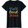thumbnail image 1 of Womens Y'all Need Jesus cool retro vintage Christian Rock funny 70s T-Shirt, 1 of 4