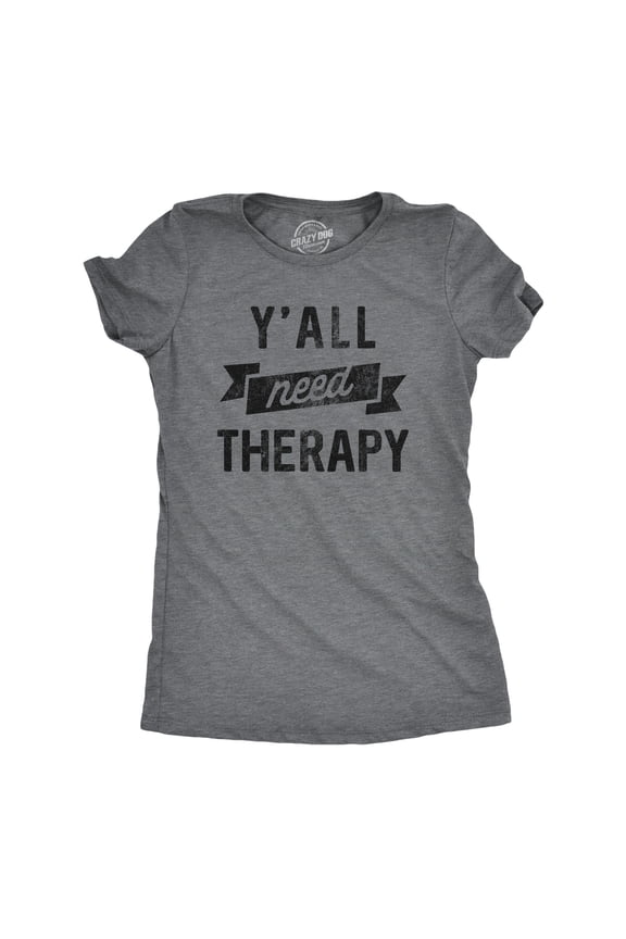 Womens Yall Need Therapy T Shirt Funny Mental Health Counseling Joke Tee for Ladies Womens Graphic Tees