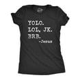 thumbnail image 1 of Womens Yolo Lol JK BRB Jesus T Shirt Funny Easter Sunday Texting Hilarious Graphic Top Womens Graphic Tees, 1 of 9
