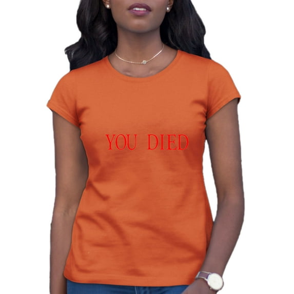 Womens You Died Funny Gamers T-Shirt