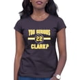 thumbnail image 1 of Womens You Serious Clark? T-Shirt, 1 of 1