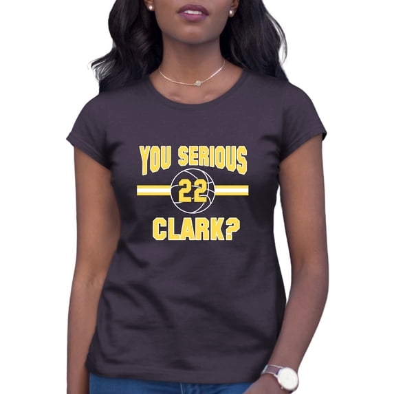 Womens You Serious Clark? T-Shirt