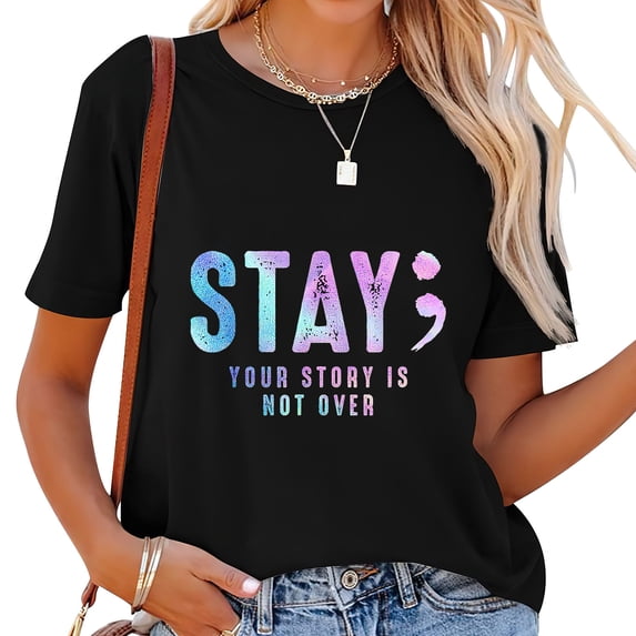 Womens Your Story Is Not Over Stay Suicide Prevention Awareness T-Shirt Black